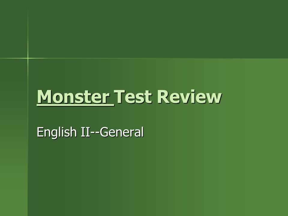 Monster Test Review English II--General