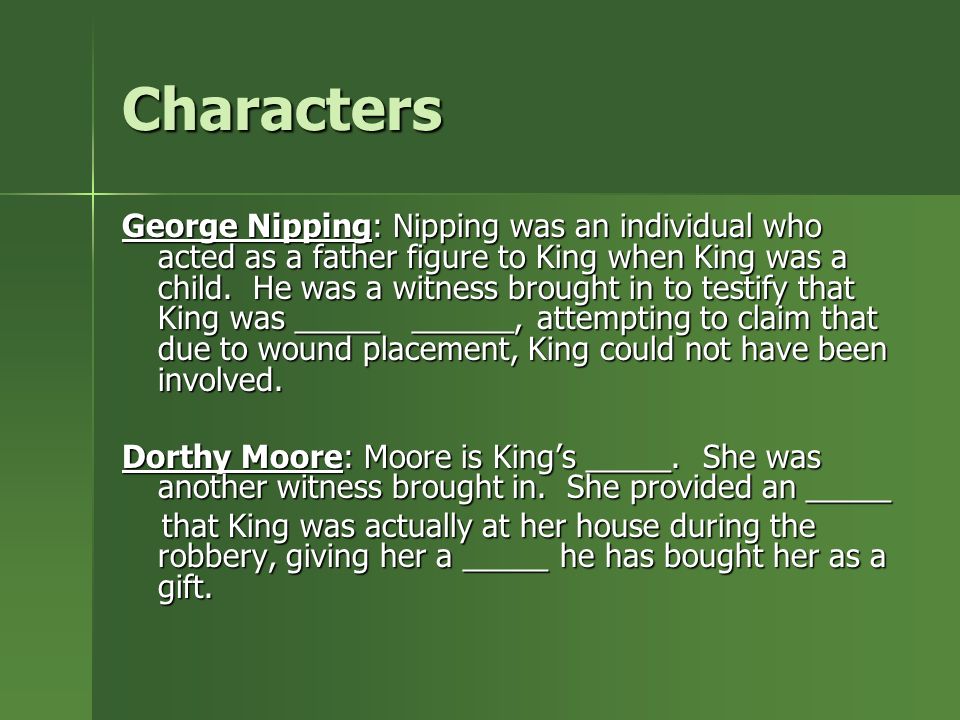Characters George Nipping: Nipping was an individual who acted as a father figure to King when King was a child.