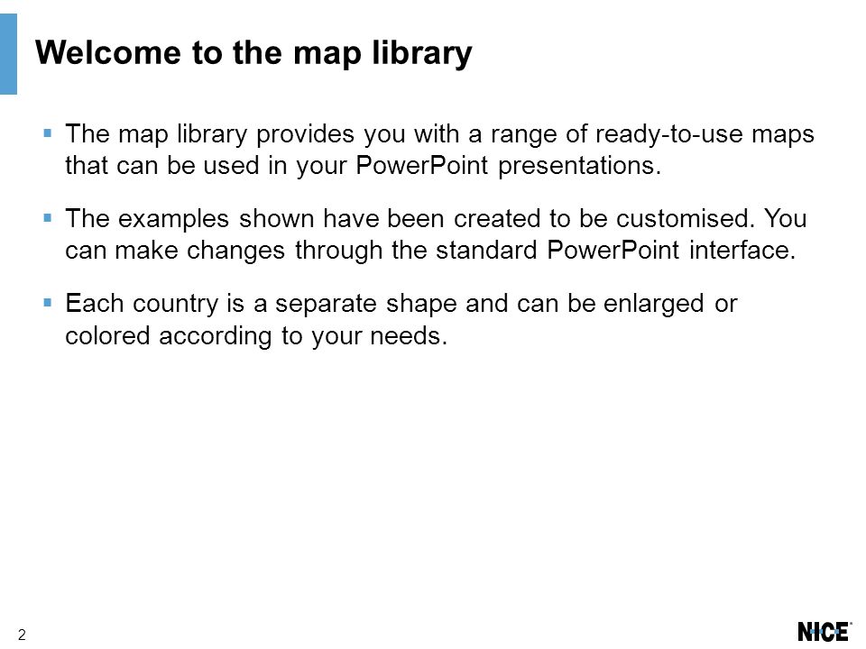  The map library provides you with a range of ready-to-use maps that can be used in your PowerPoint presentations.