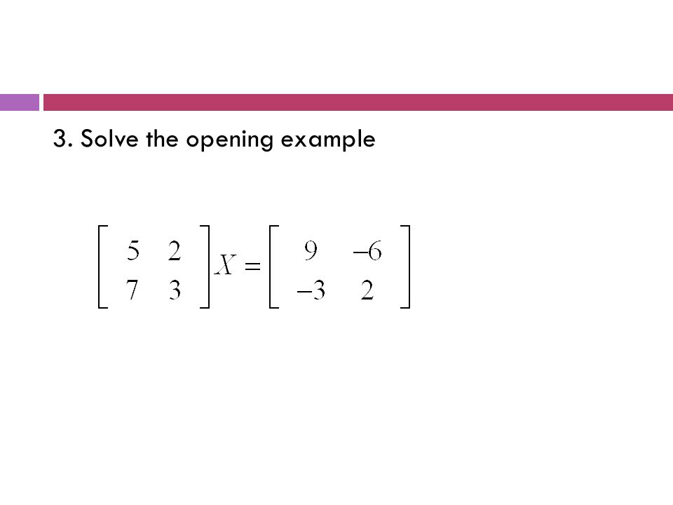 3. Solve the opening example