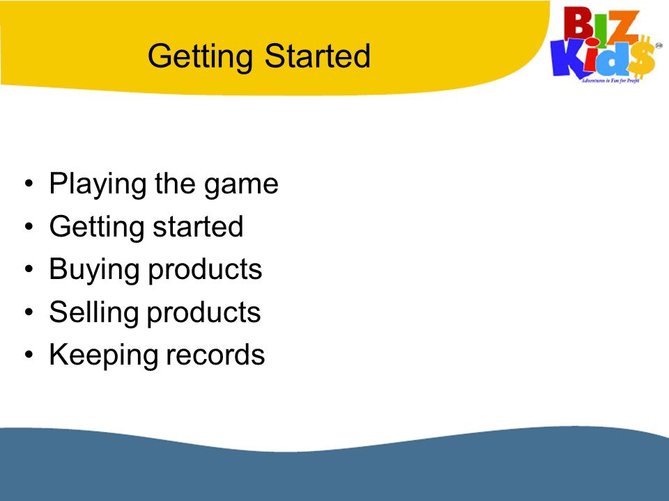 Getting Started Playing the game Getting started Buying products Selling products Keeping records