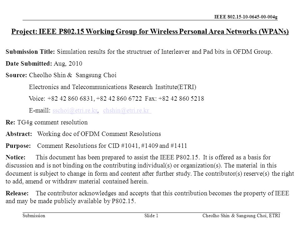 IEEE g Submission Cheolho Shin & Sangsung Choi, ETRI Project: IEEE P Working Group for Wireless Personal Area Networks (WPANs) Submission Title: Simulation results for the structruer of Interleaver and Pad bits in OFDM Group.