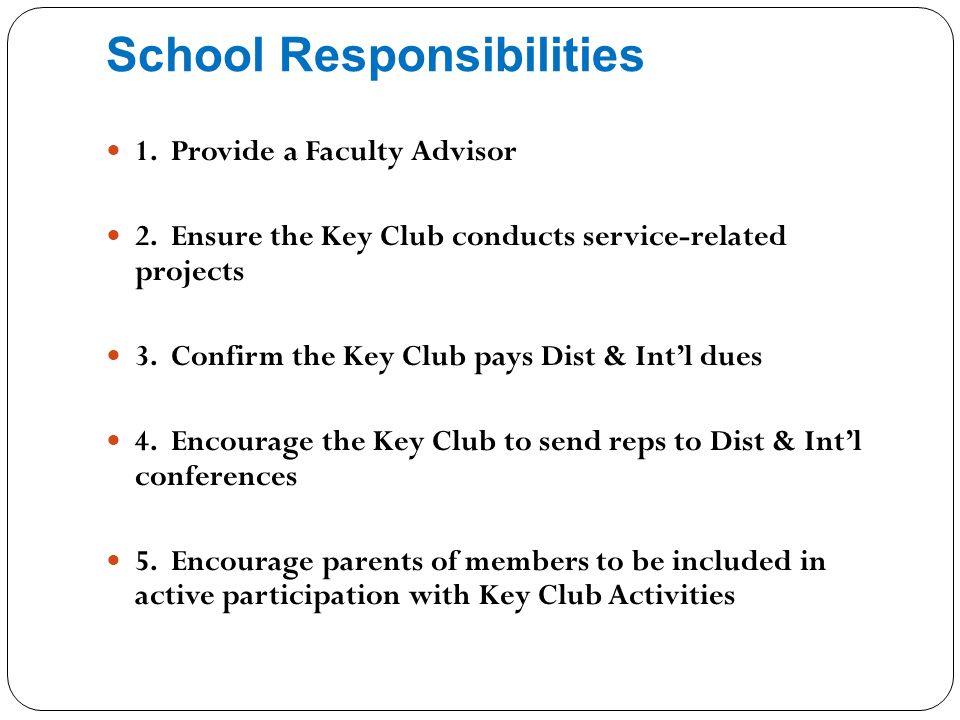 School Responsibilities 1. Provide a Faculty Advisor 2.