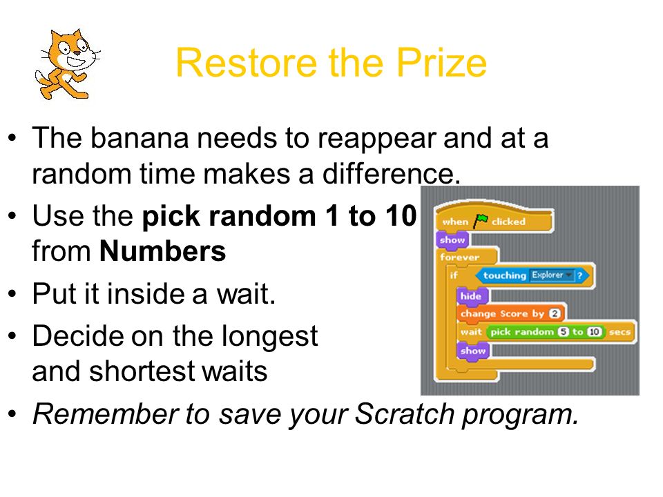 Restore the Prize The banana needs to reappear and at a random time makes a difference.