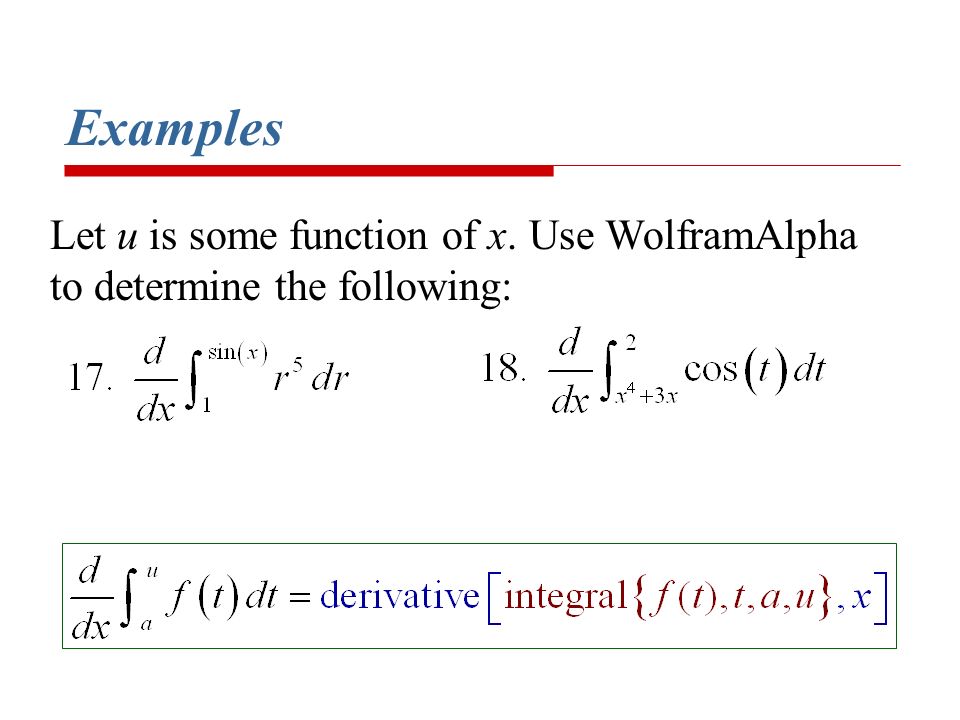 Examples Let u is some function of x. Use WolframAlpha to determine the following:
