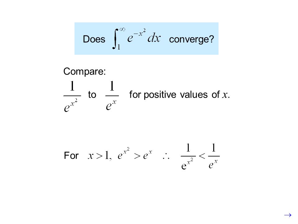 Does converge Compare: to for positive values of x. For
