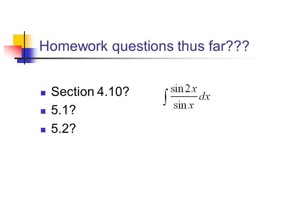 Homework questions thus far Section
