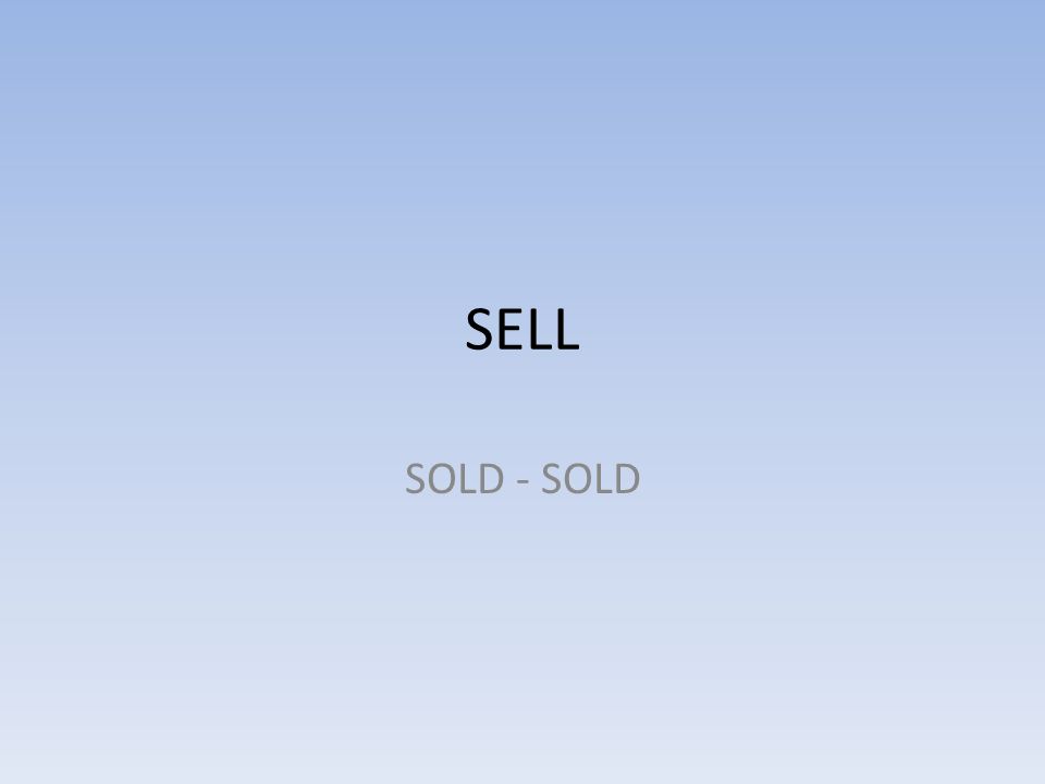 SELL SOLD - SOLD
