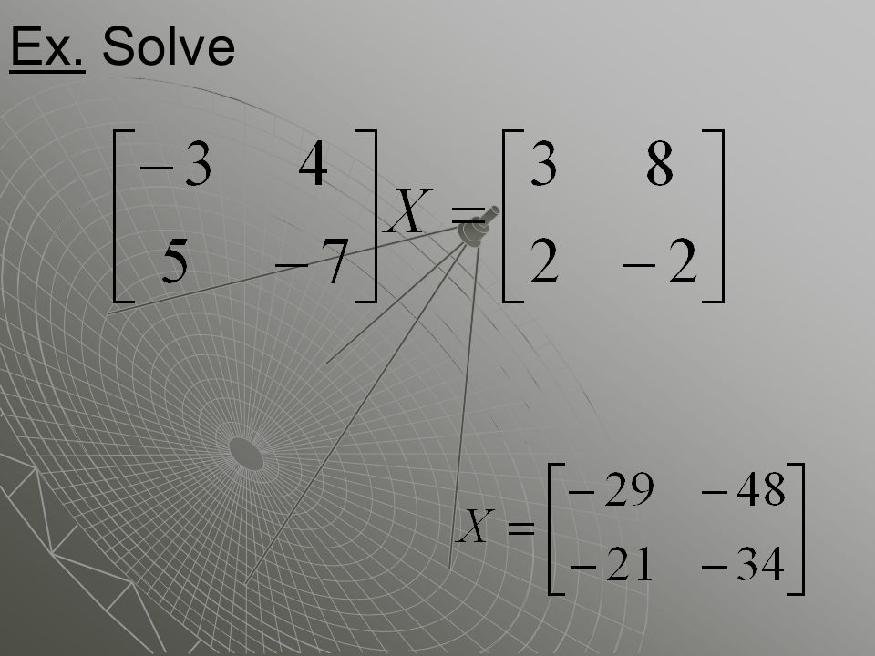 Ex. Solve