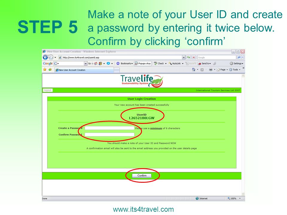 STEP 5 Make a note of your User ID and create a password by entering it twice below.