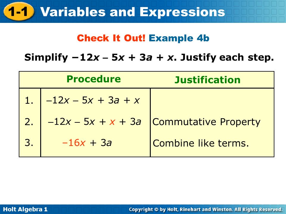 Holt Algebra Variables and Expressions – 12x – 5x + x + 3a Commutative Property Combine like terms.