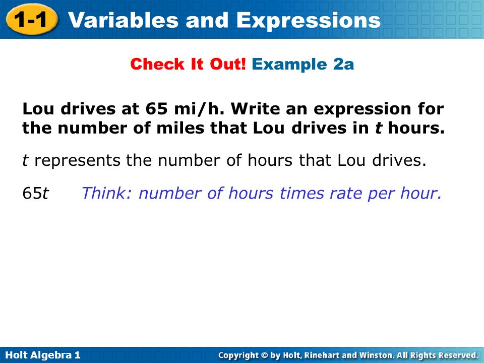 Holt Algebra Variables and Expressions Lou drives at 65 mi/h.
