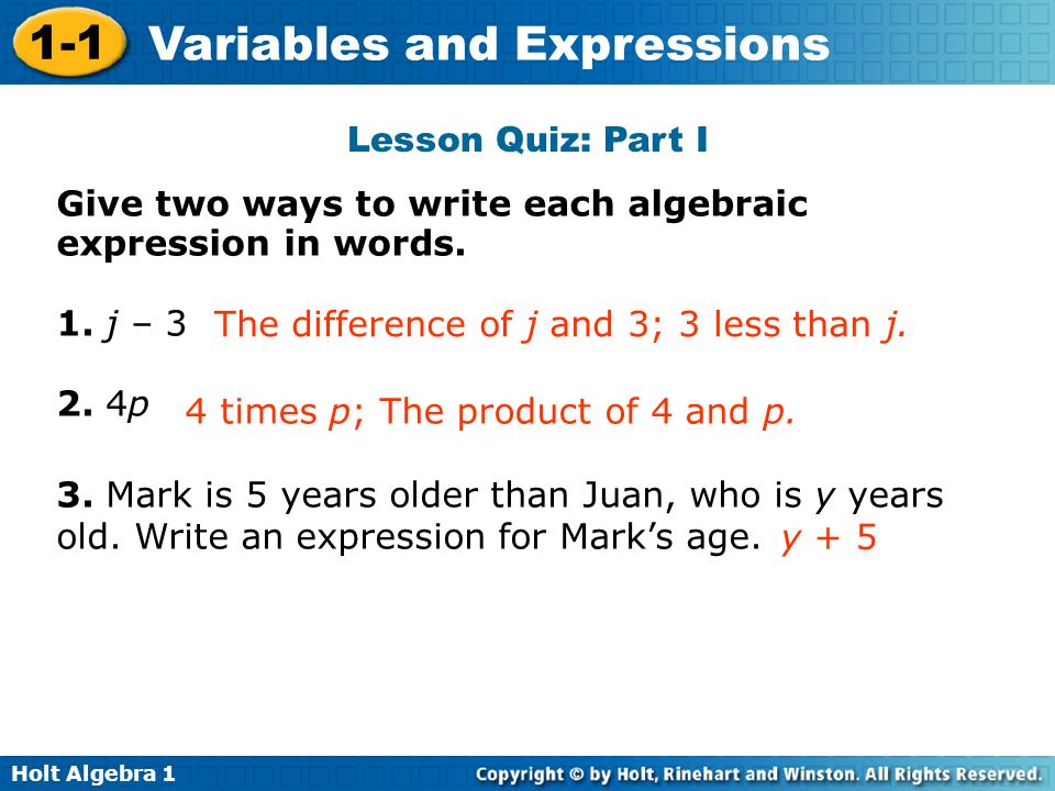 Holt Algebra Variables and Expressions Give two ways to write each algebraic expression in words.