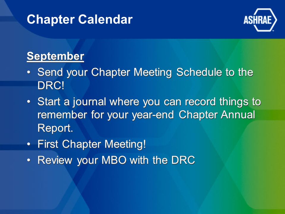 September Send your Chapter Meeting Schedule to the DRC.