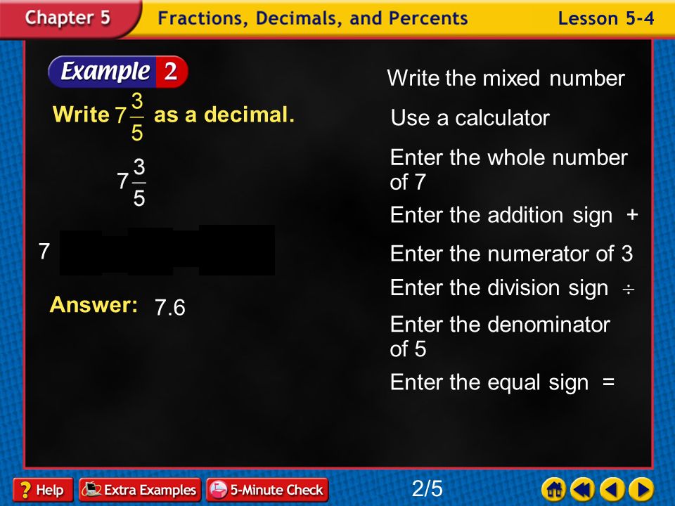 Example 4-1b Write as a decimal. Answer: 0.4 1/5