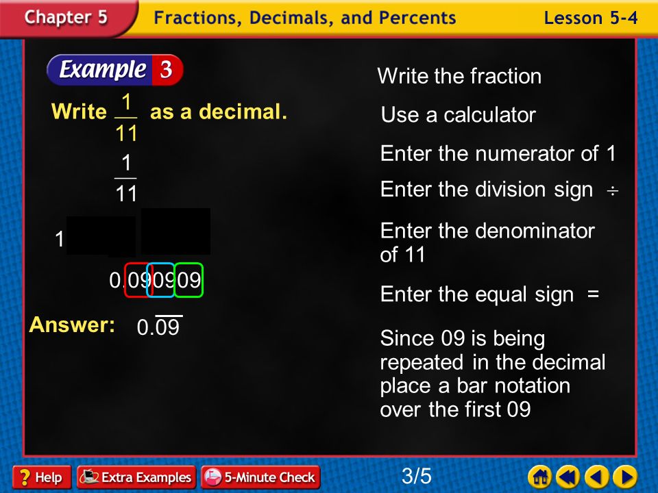 Example 4-2b Write as a decimal. Answer: /5