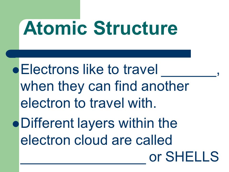 Electrons like to travel _______, when they can find another electron to travel with.