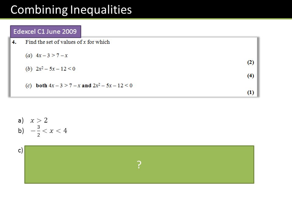Combining Inequalities Edexcel C1 June 2009