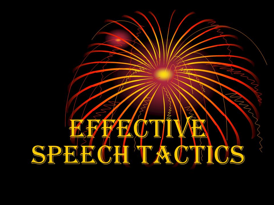 Effective Speech Tactics