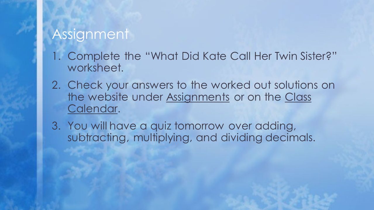 1.Complete the What Did Kate Call Her Twin Sister worksheet.