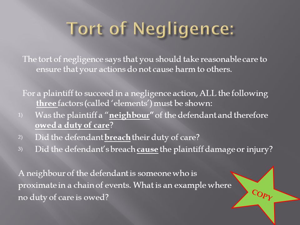 basic ingredients of the tort of negligence Even the laziest law student knows that the ingredients of a tort claim for professional negligence are duty, breach and damage time starts to run once all 3 elements are present in malik khan -v- rm falvey & co, the court of appeal reminded the legal profession of these basic principles in a. basic ingredients of the tort of negligence Even the laziest law student knows that the ingredients of a tort claim for professional negligence are duty, breach and damage time starts to run once all 3 elements are present in malik khan -v- rm falvey & co, the court of appeal reminded the legal profession of these basic principles in a.