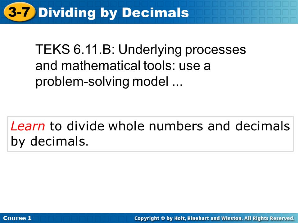Learn to divide whole numbers and decimals by decimals.