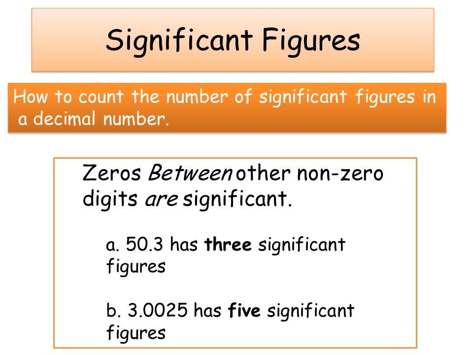 Significant Figures How to count the number of significant figures in a decimal number.