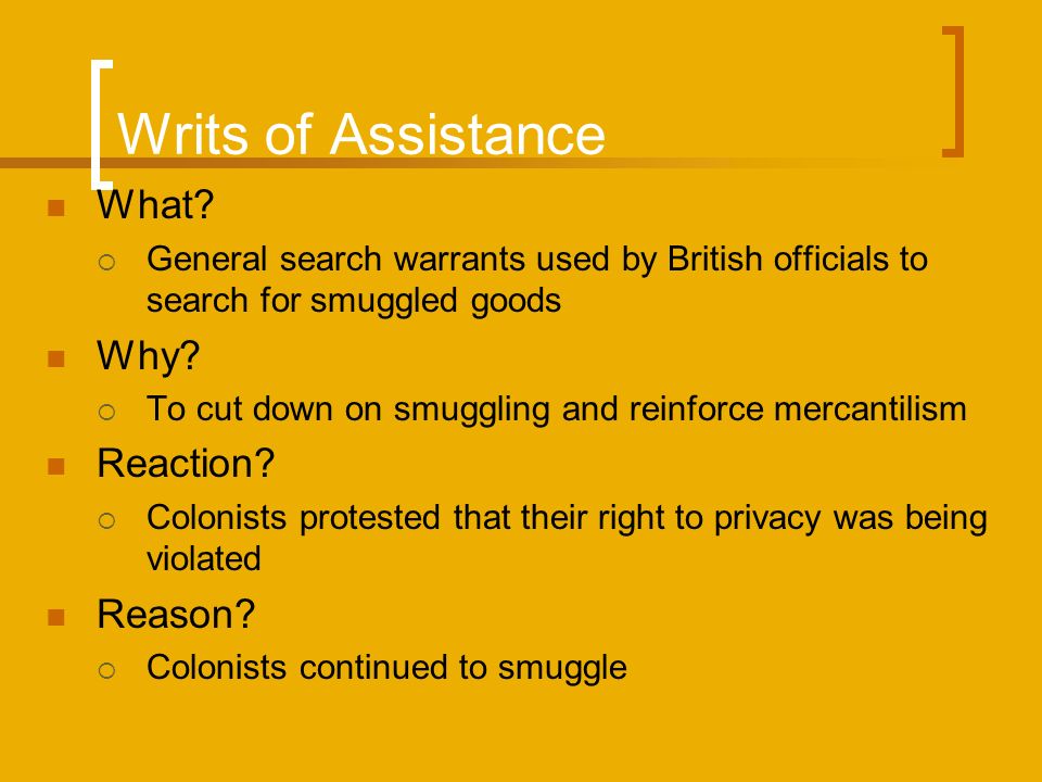 Writs of Assistance What.