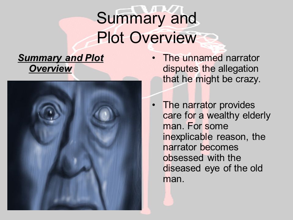 Summary and Plot Overview The unnamed narrator disputes the allegation that he might be crazy.