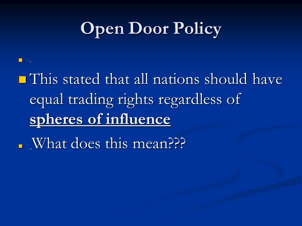 Open Door Policy.