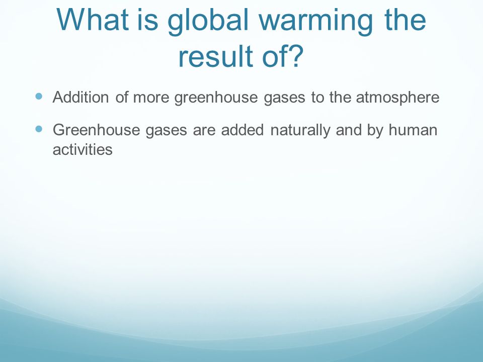 What is global warming the result of.