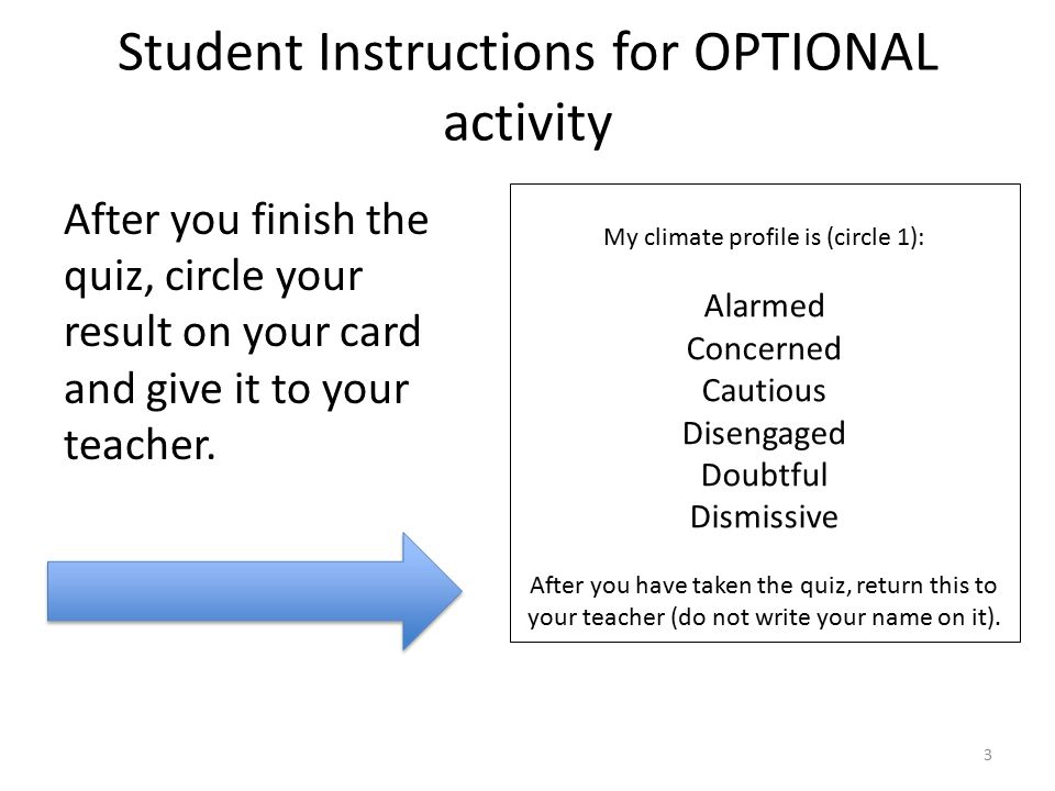 Student Instructions for OPTIONAL activity After you finish the quiz, circle your result on your card and give it to your teacher.