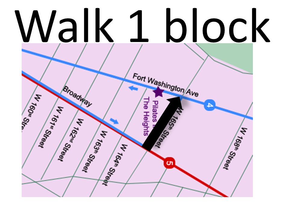 Walk 1 block