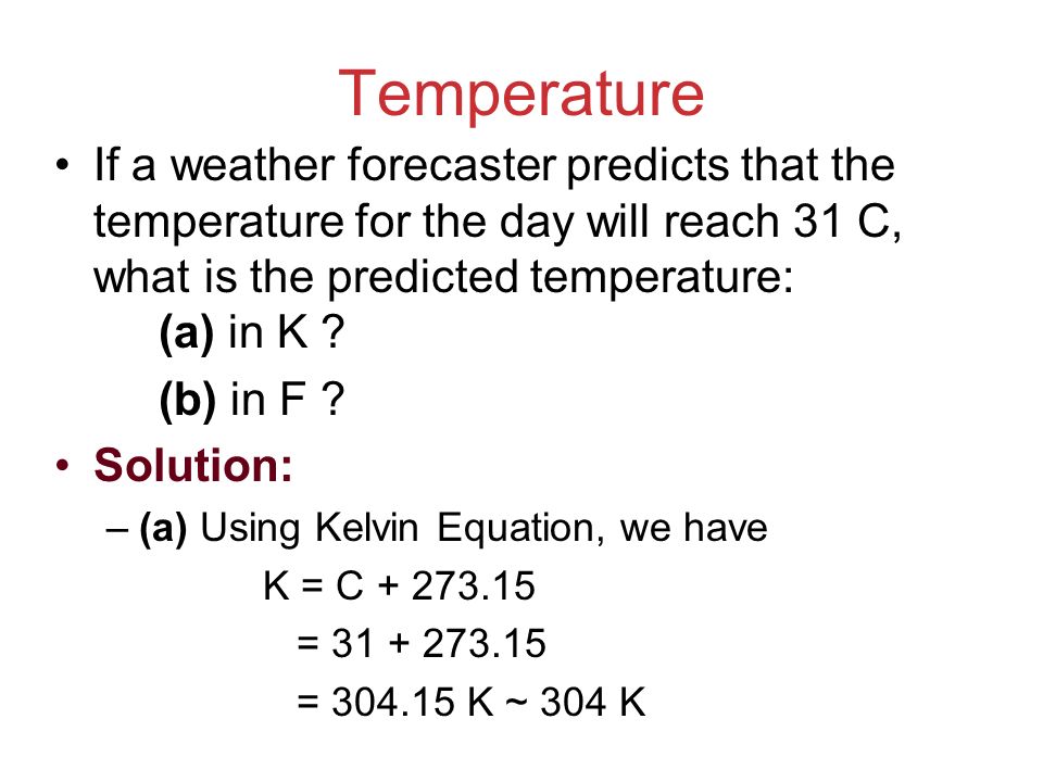 Math Session Measurement Dimensional Analysis Sc155 Temperature If A Weather Forecaster Predicts That The For Day Will Reach 31 C
