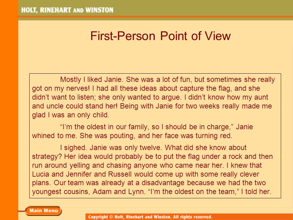 First-Person Point of View Mostly I liked Janie.