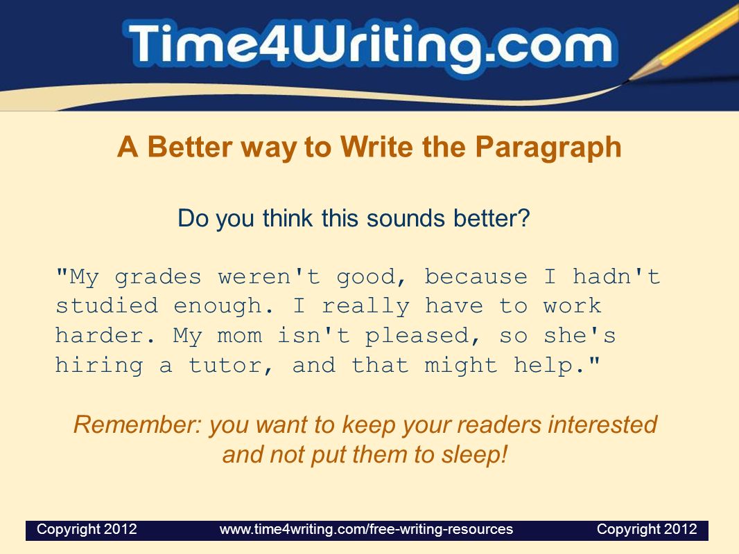 A Better way to Write the Paragraph Do you think this sounds better.