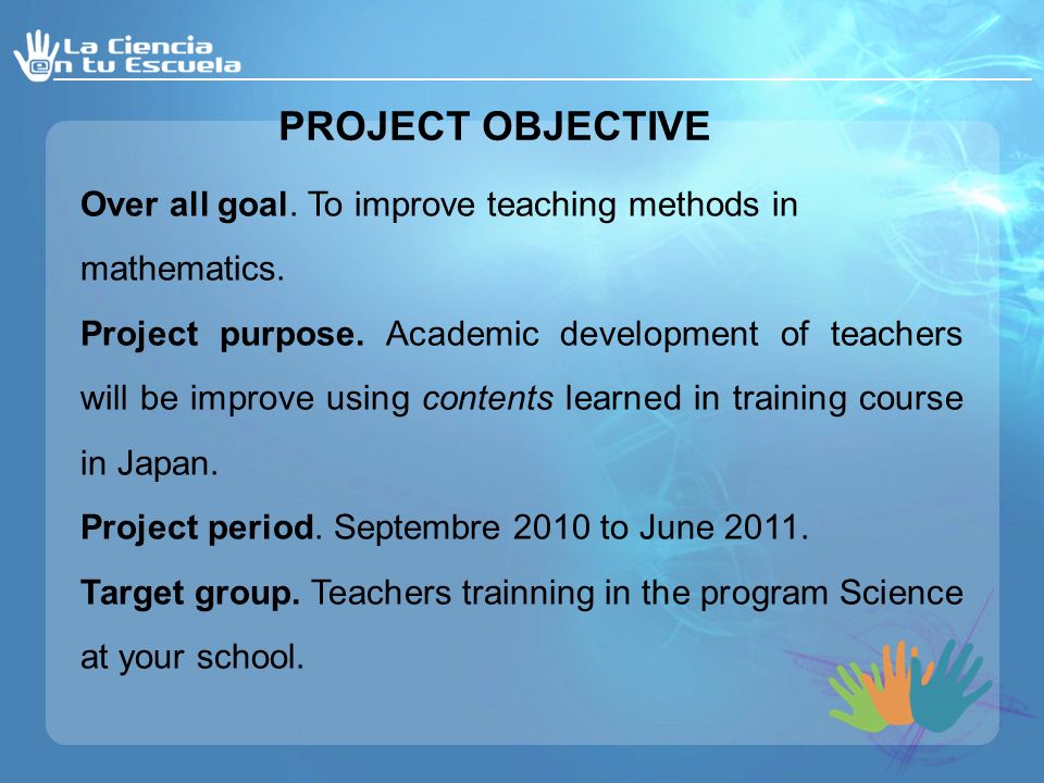 Improving Teaching Methods In Mathematics Primary School Project Objective Over All Goal To Improve Teaching Methods In Mathematics