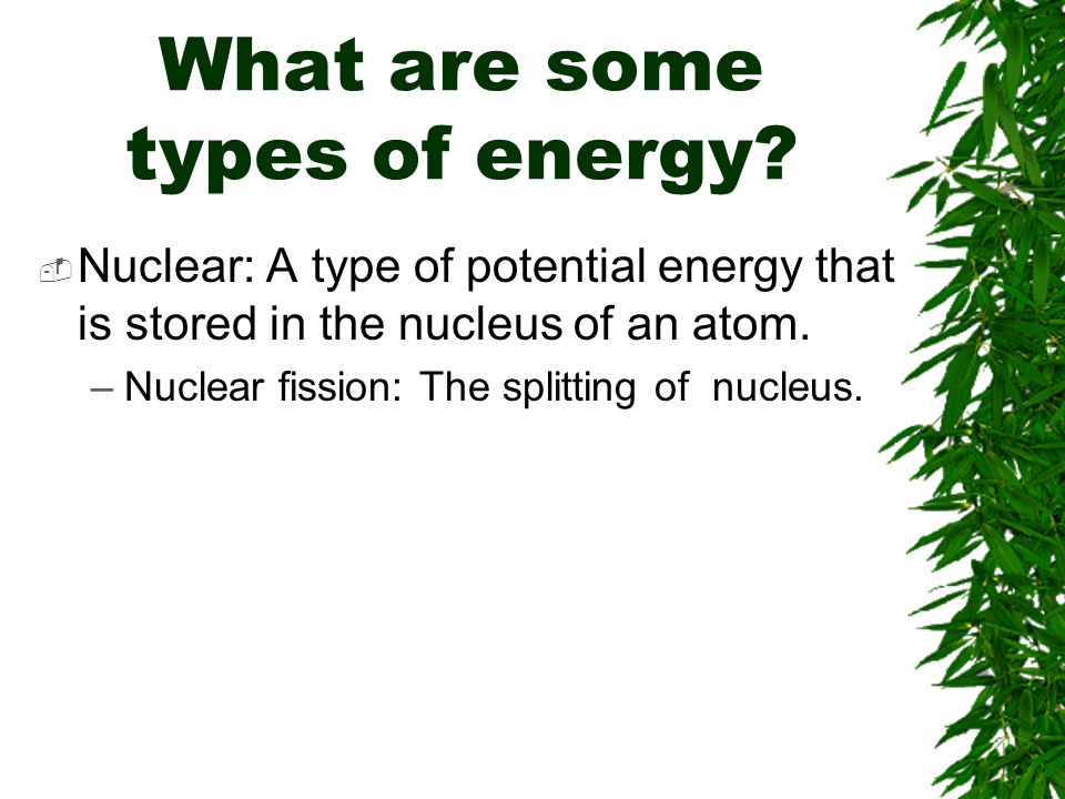 What are some types of energy.