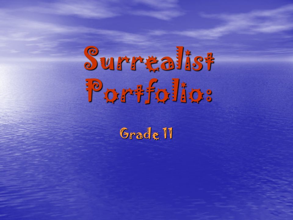 Surrealist Portfolio: Grade 11