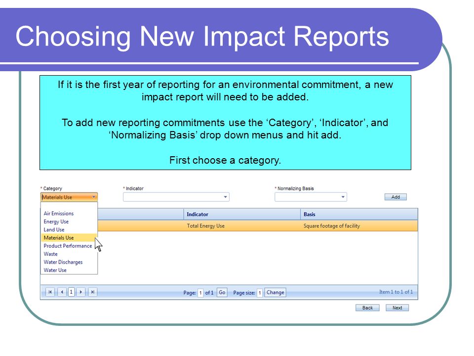 Choosing New Impact Reports If it is the first year of reporting for an environmental commitment, a new impact report will need to be added.