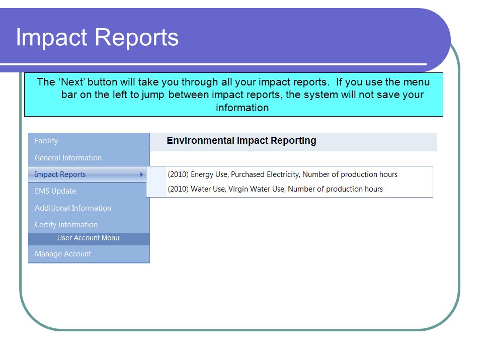 Impact Reports. The ‘Next’ button will take you through all your impact reports.