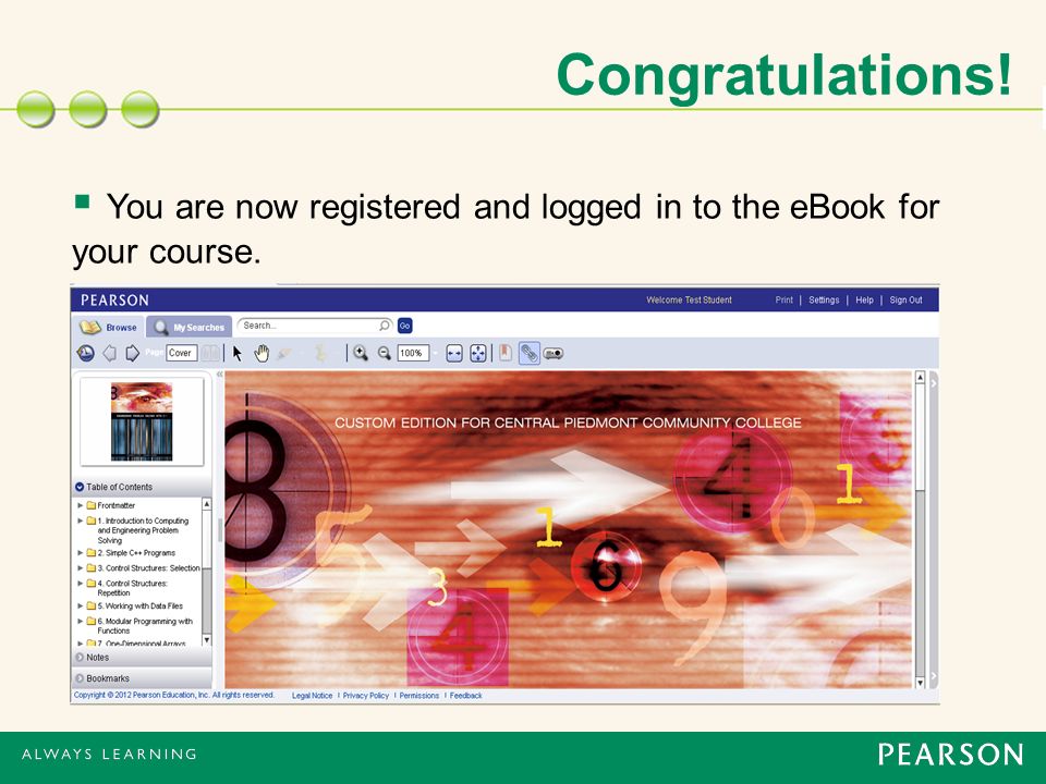 Congratulations!  You are now registered and logged in to the eBook for your course.