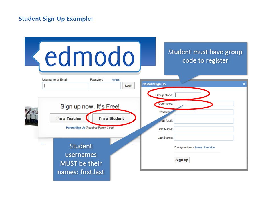 Student Sign-Up Example: Student must have group code to register Student usernames MUST be their names: first.last