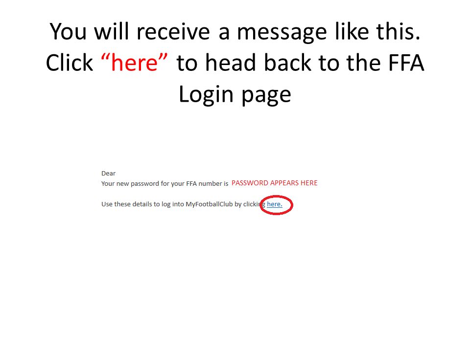 You will receive a message like this. Click here to head back to the FFA Login page