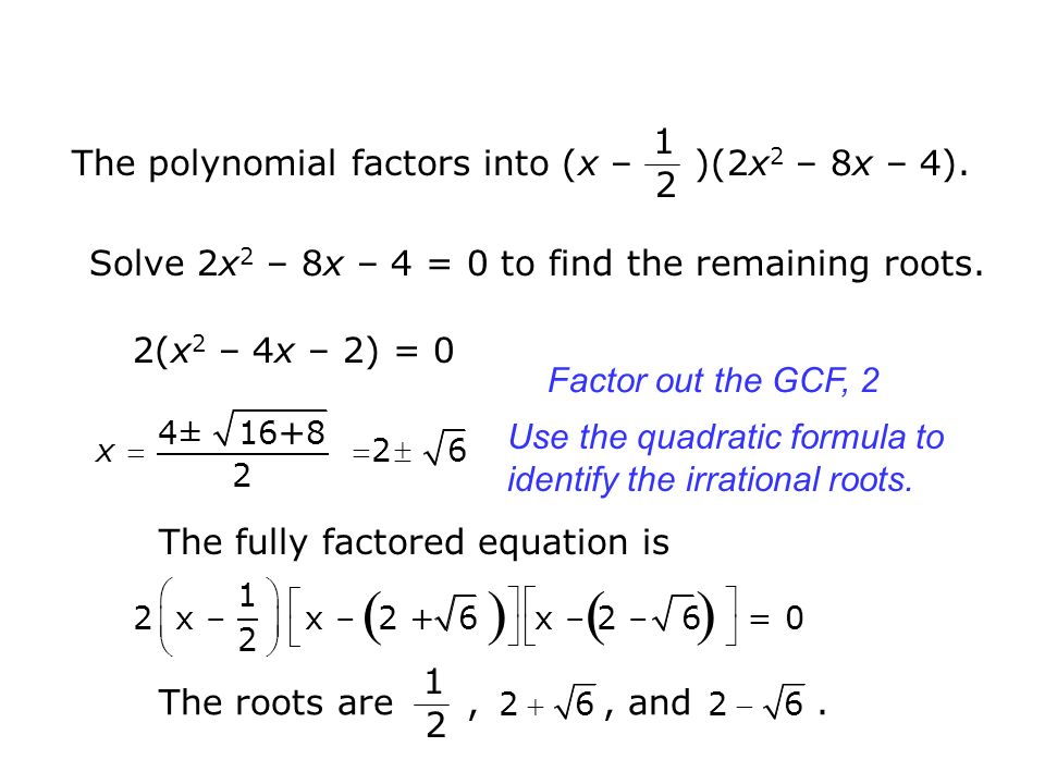2 – –2 –4 –8 Test the possible rational root.