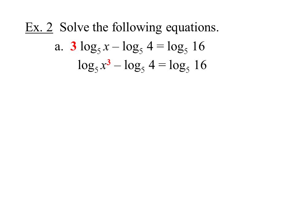 Ex. 2 Solve the following equations. a.