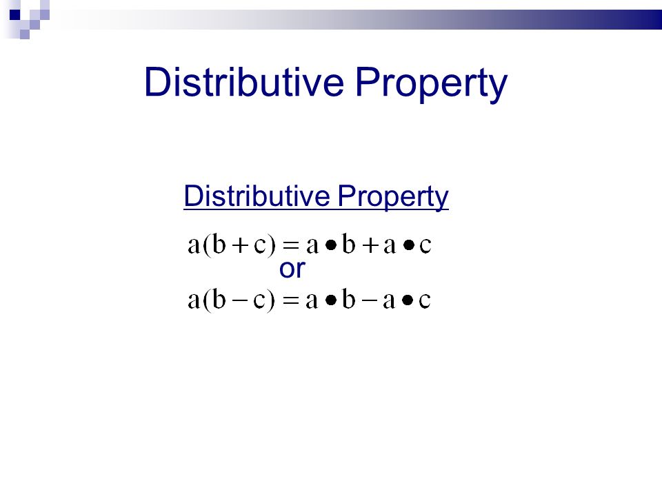 Distributive Property or Distributive Property