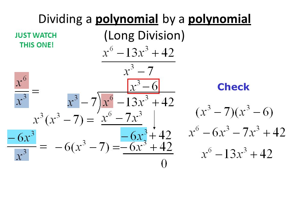 Dividing a polynomial by a polynomial (Long Division) Check JUST WATCH THIS ONE!