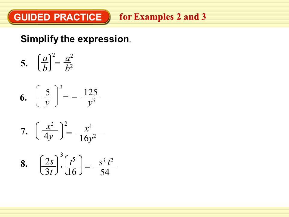 GUIDED PRACTICE for Examples 2 and 3 Simplify the expression.