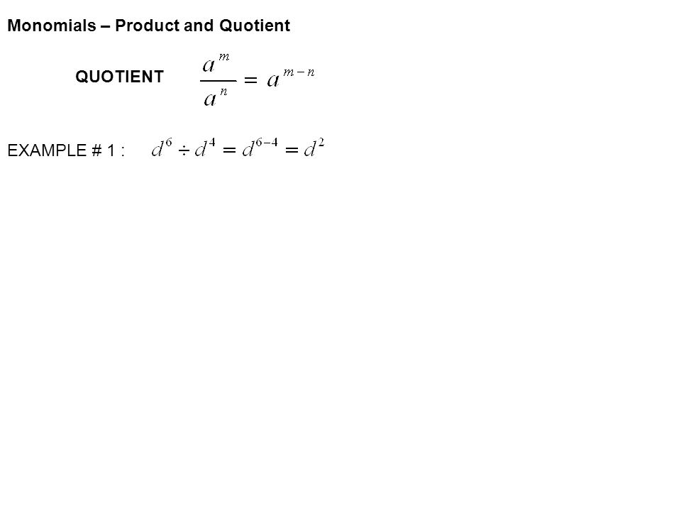 QUOTIENT EXAMPLE # 1 : Monomials – Product and Quotient